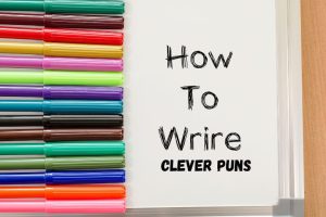 How to Write Clever Puns: A Beginner-Friendly Guide - Puns City